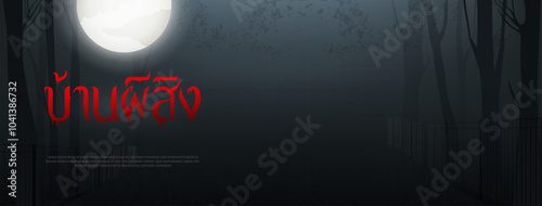 Dark spooky forest halloween background banner with Thai language message means haunted house, vector design 