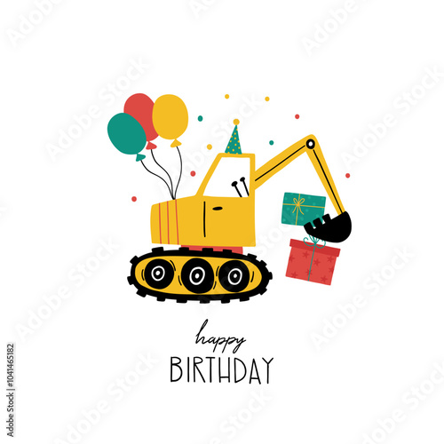 Hand drawn happy birthday card with cute cartoon car excavator with birthday cap, balls, gifts and lettering Happy Birthday. Vector illustration. Good for posters, t shirts, postcards.