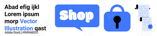 Blue speech bubble with text Shop, padlock, documents with checkmark, and sample text. Ideal for online shopping, security, e-commerce protection, data privacy, and digital transactions. Landing page