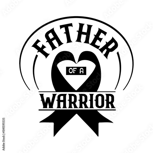Father of a warrior Svg Design