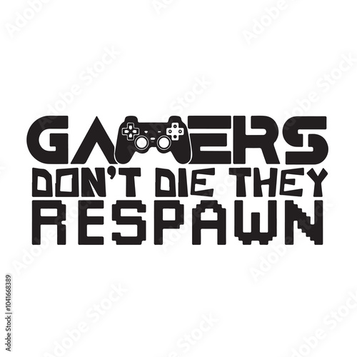 gamers don't die they respawn background inspirational positive quotes, motivational, typography, lettering design