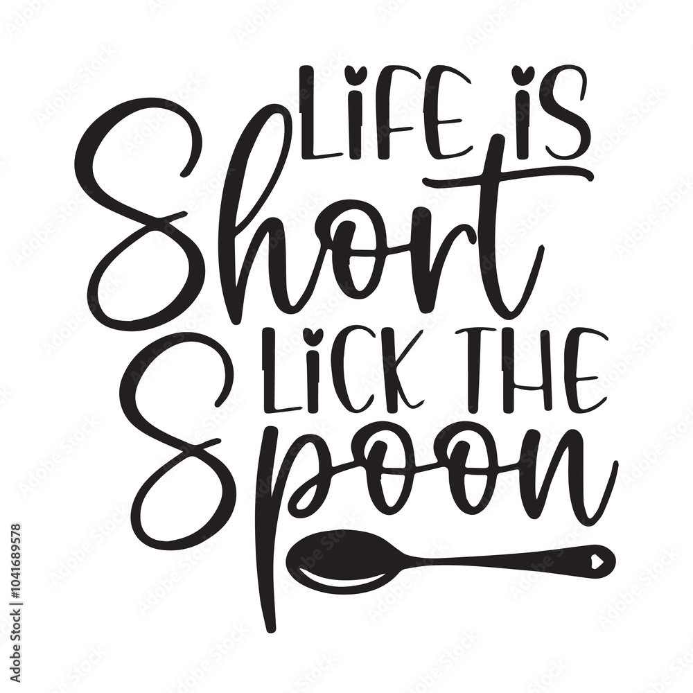 life is short lick the spoon background inspirational positive quotes, motivational, typography, lettering design life is short lick the spoon background inspirational positive quotes, motivational, typography, lettering design