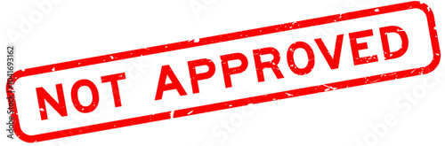 Grunge red not approved word square rubber seal stamp on white background