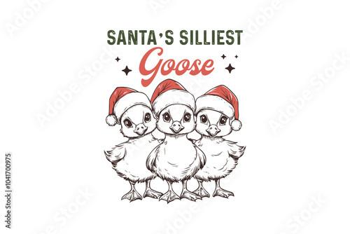 Santa's silliest Goose, Christmas Farm Sublimation T shirt Design