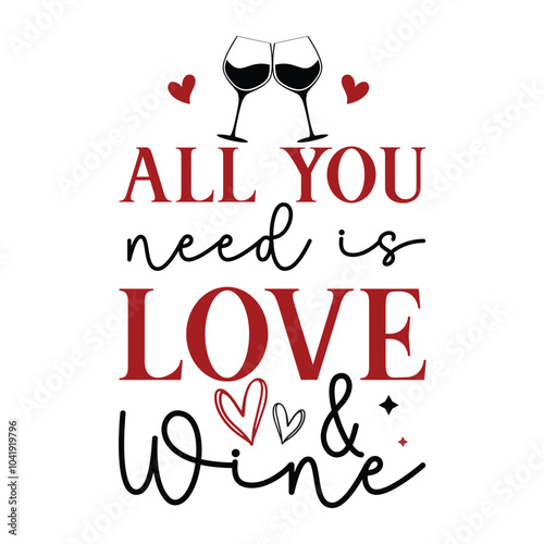 All you need is love & wine Svg