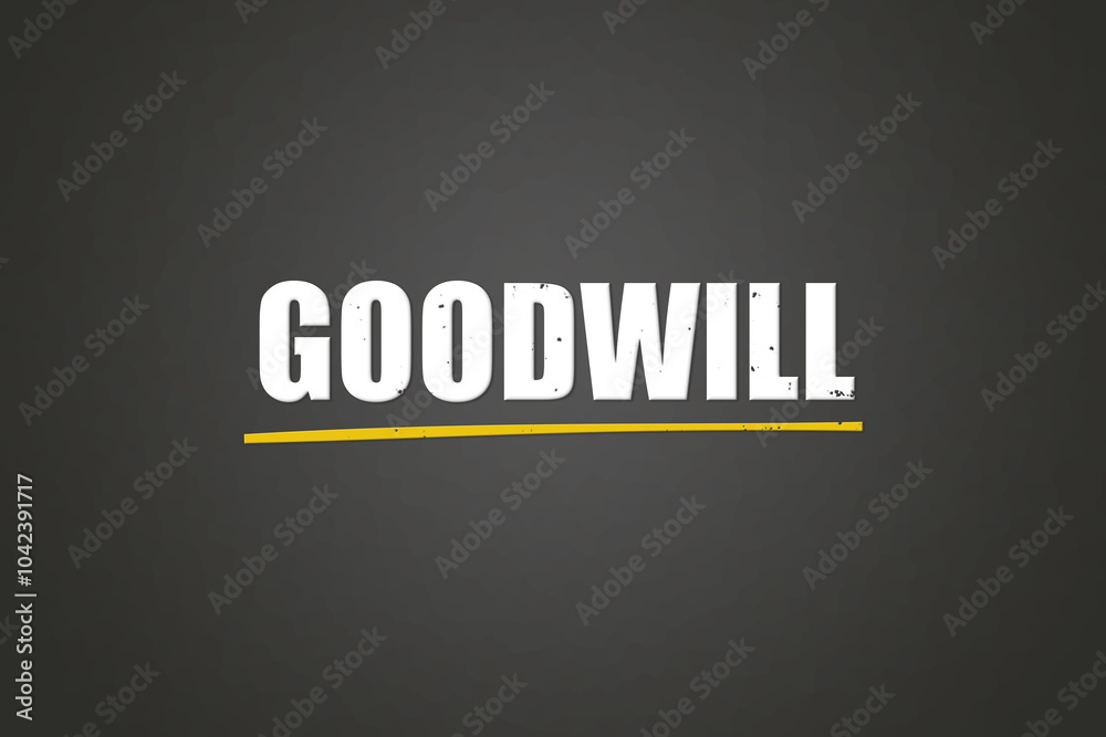 Obraz premium goodwill. A blackboard with white text. Illustration with grunge text style.