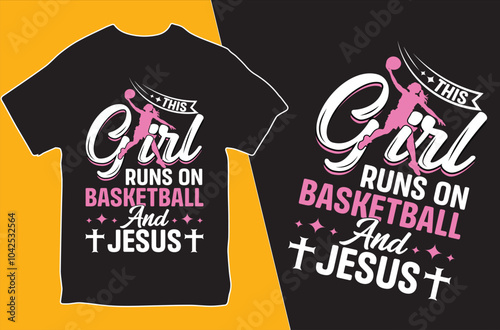 This girls Runs on Basketball and jesus. T-shirt design. Vector Illustration.