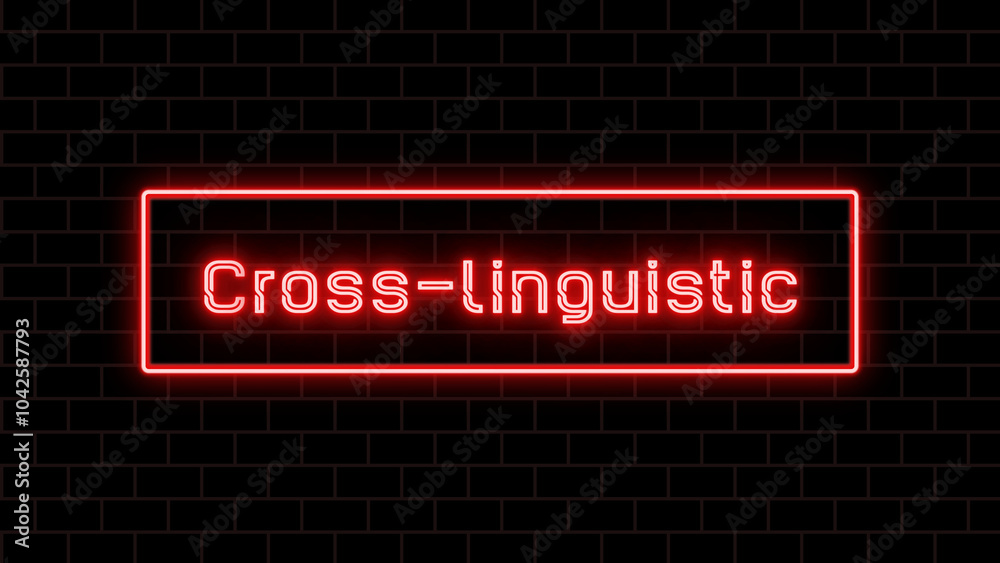 Cross-linguistic のネオン文字 Cross-linguistic のネオン文字