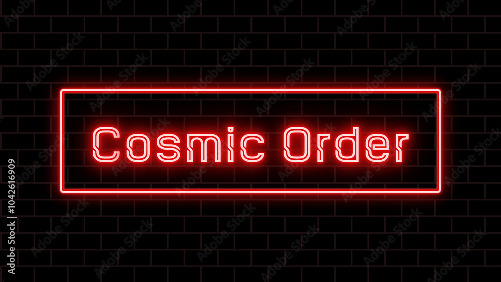 Cosmic Order のネオン文字 Cosmic Order のネオン文字