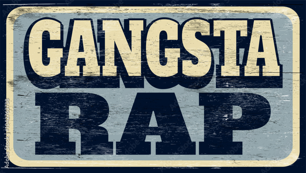 Obraz premium Aged and worn gangsta rap sign on wood
