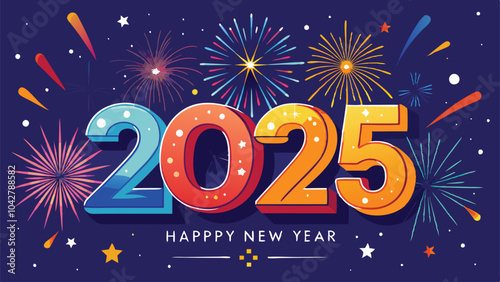Celebrate a Joyous and Prosperous New Year 2025 with Sparkling Fireworks and Stars Illuminating the Night Sky Behind Bold Text Background Vector