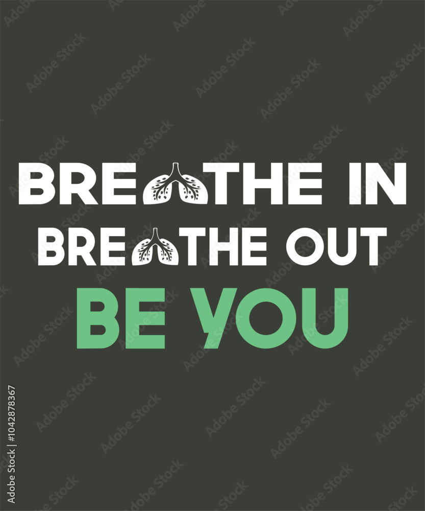Funny Teenage Mental Health Awareness Gift Shirt Graphics that says Breathe in Breathe Out Be You. Funny Teenage Mental Health Awareness Gift Shirt Graphics that says Breathe in Breathe Out Be You.