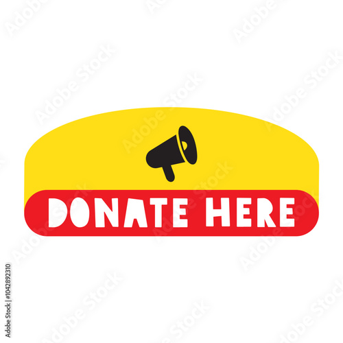 Donate here. Badge with megaphone. Graphic design. Vector illustration.