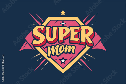 Super mom hero concept design for mother's day cards and posters