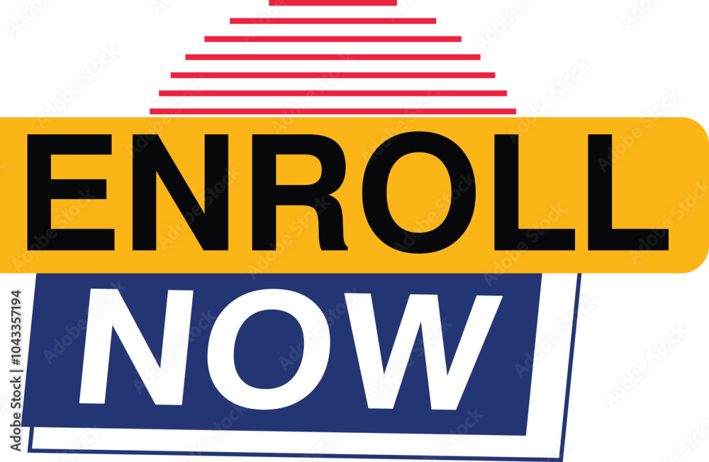 Fototapeta premium Enroll Now Apply Now Admissions open offer tag label school college university education office business hiring enrollement sign up join enter rejoin get it reenlist enlist sign in