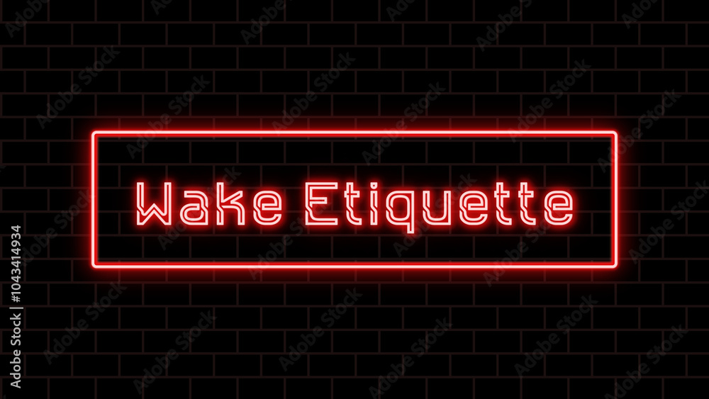 Wake Etiquette のネオン文字 Wake Etiquette のネオン文字