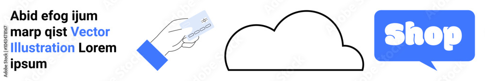Hand with credit card, cloud outline, and shop sign in blue speech bubble. Ideal for online shopping, cloud computing, marketing, web design, and e-commerce themes. Banner for landing page Hand with credit card, cloud outline, and shop sign in blue speech bubble. Ideal for online shopping, cloud computing, marketing, web design, and e-commerce themes. Banner for landing page
