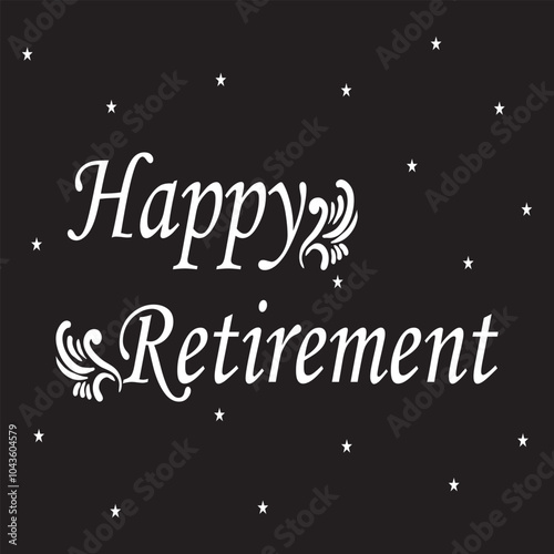 Happy Retirement, hand drawn calligraphy lettering design. Modern handwritten brush text. eps10