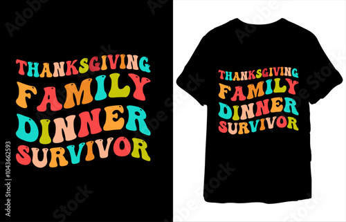 Thanksgiving Family Dinner Survivor T Shirt 227