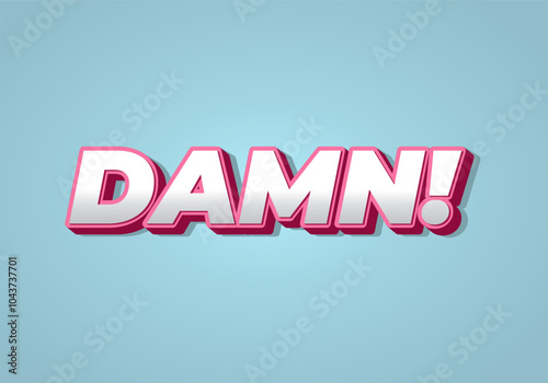 Damn. Text effect with modern color and 3D look