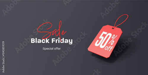 Black Friday Sale. 3D realistic price tag with discount up to 50 on black background. Banner for advertising concepts of special holiday discounts. Vector