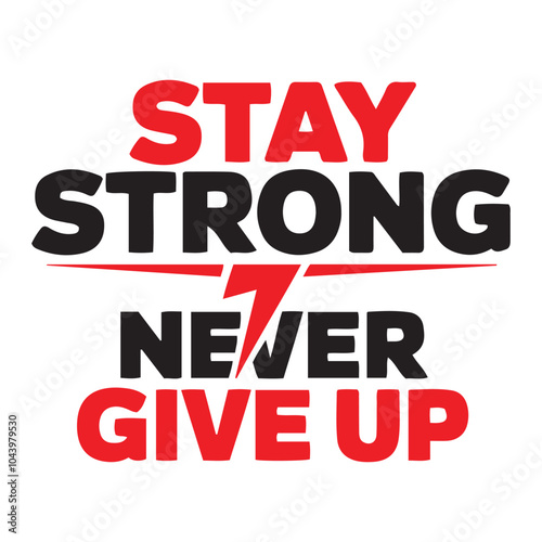 Wallpaper Mural typography t shirt design stay strong never give up Torontodigital.ca