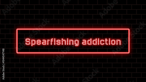 Spearfishing addiction のネオン文字