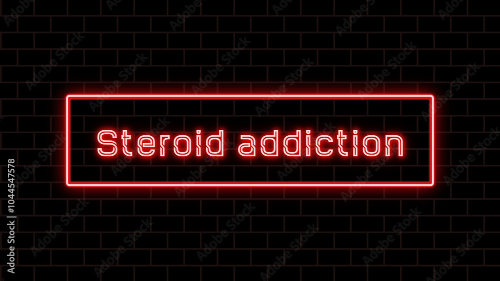 Steroid addiction のネオン文字 Steroid addiction のネオン文字