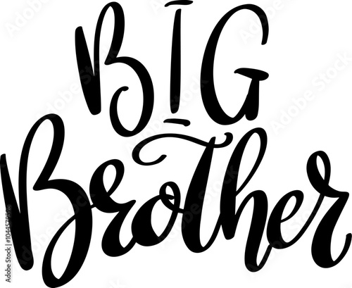 Big brother. Hand drawn lettering phrase. Design element for poster, card, banner. Vector illustration