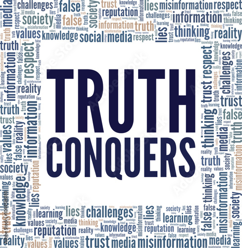 Truth Conquers word cloud conceptual design isolated on white background.