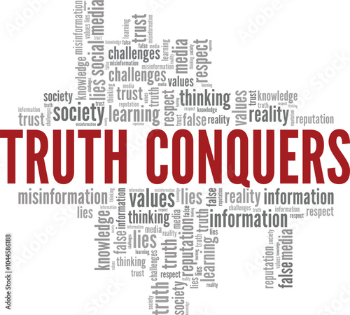 Truth Conquers word cloud conceptual design isolated on white background.
