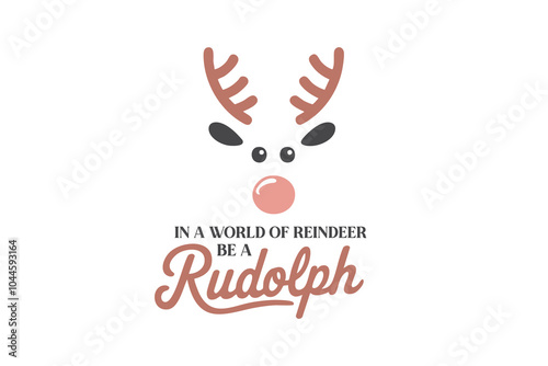 In a world of Reindeer be a Rudolph, Boho Christmas  SVG T Shirt Design