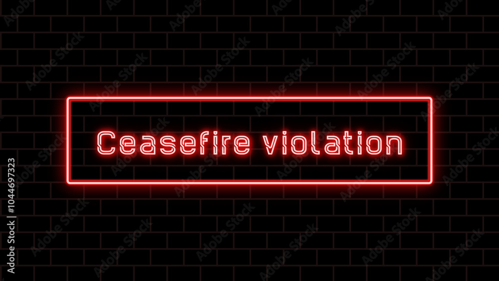 Ceasefire violation のネオン文字 Ceasefire violation のネオン文字