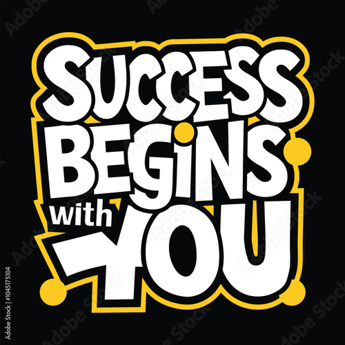 success begins with you graffiti style motivational and typography t shirt design and vector illustration.
