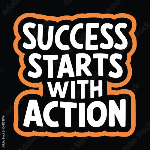 Success starts with action graffiti style motivational and typography t shirt design and vector illustration.