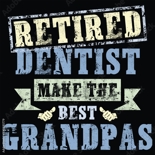 Retired Dentist Grandpa T-Shirt For Dad Gift