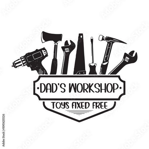 dad's workshop logo inspirational positive quotes, motivational, typography, lettering design, vector, illustration, sign, text, alphabet, font, decoration, happy, art, love