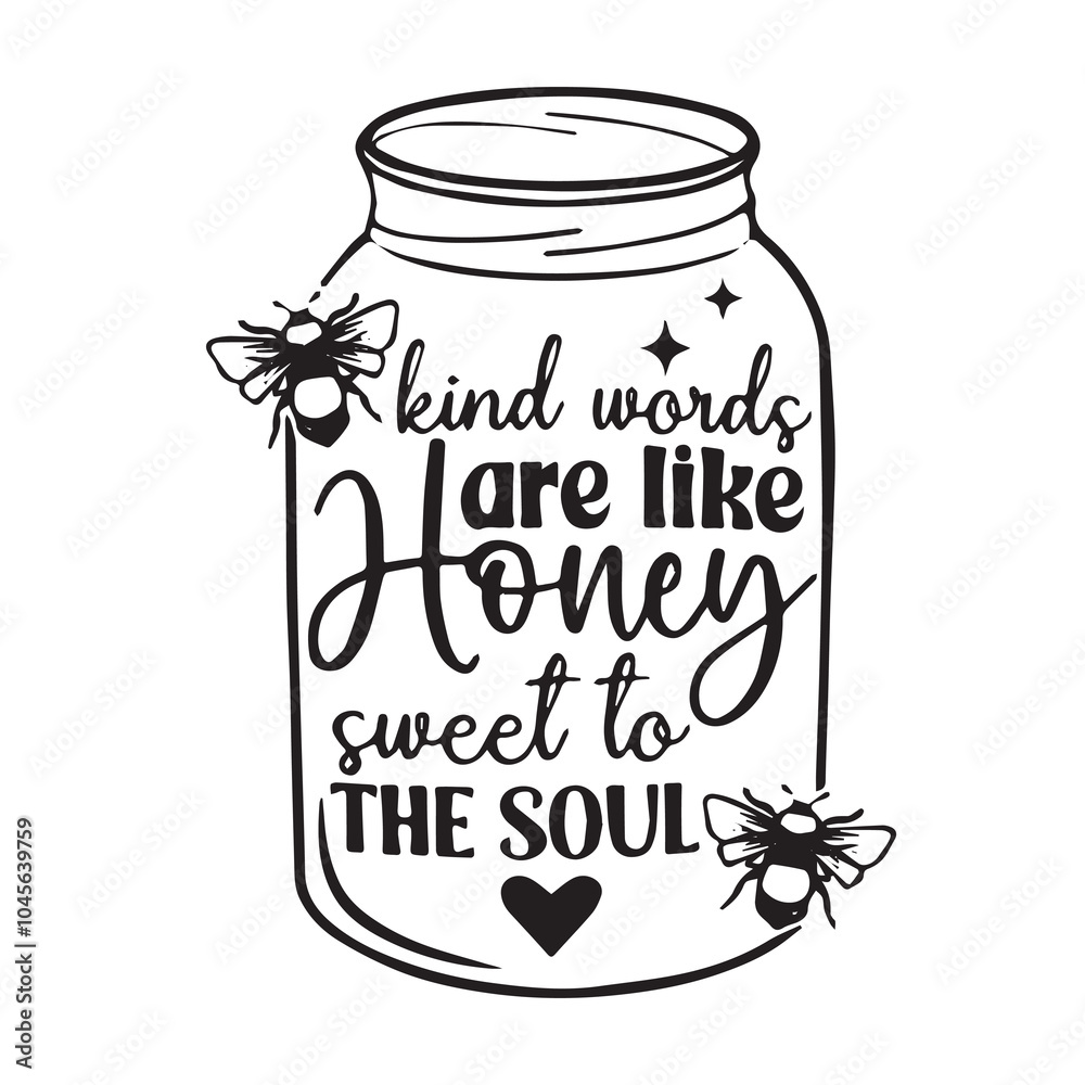 kind words are like honey sweet to the soul background inspirational positive quotes, motivational, typography, lettering design, vector, illustration, sign, text, alphabet, font, decoration, happy, a kind words are like honey sweet to the soul background inspirational positive quotes, motivational, typography, lettering design, vector, illustration, sign, text, alphabet, font, decoration, happy, a