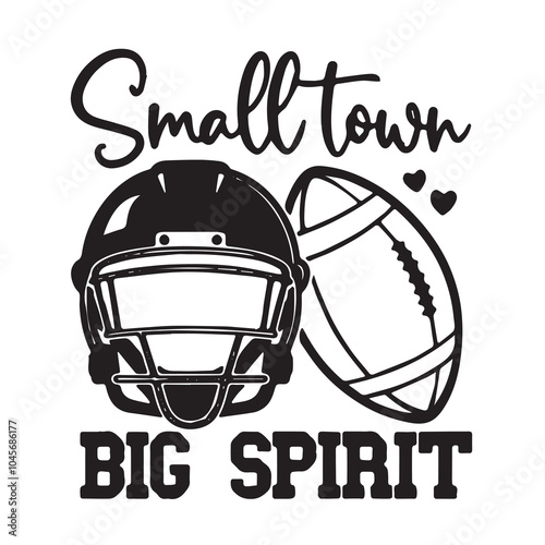 small town big spirit logo inspirational positive quotes, motivational, typography, lettering design