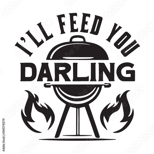 i'll feed you darling logo inspirational positive quotes, motivational, typography, lettering design