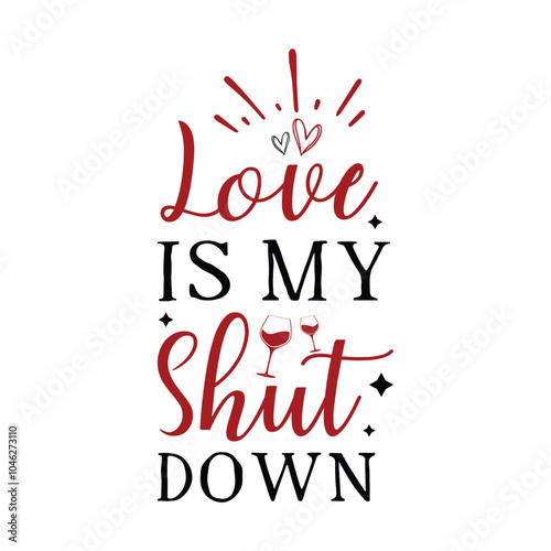 Love is my shut down Sign SVG