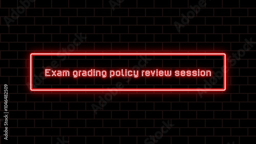 Exam grading policy review session のネオン文字 photo