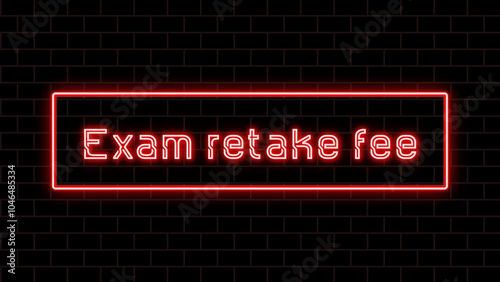 Exam retake fee のネオン文字 photo