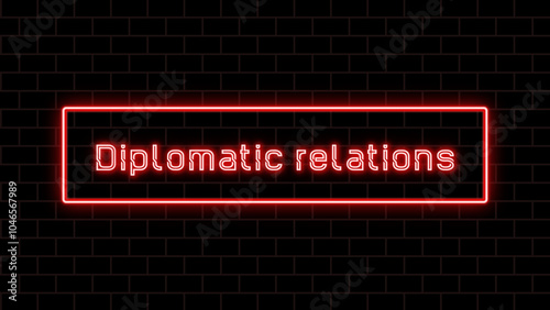 Diplomatic relations のネオン文字