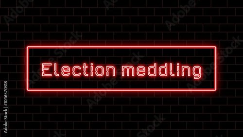 Election meddling のネオン文字