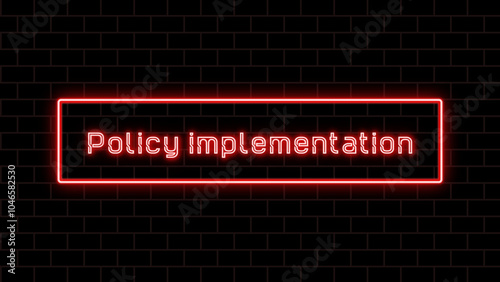 Policy implementation のネオン文字