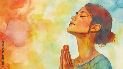 Watercolor painting of a woman with her hands clasped in prayer, looking up at the sky with a peaceful expression. The background is a colorful mix of yellow, orange, and blue hues.