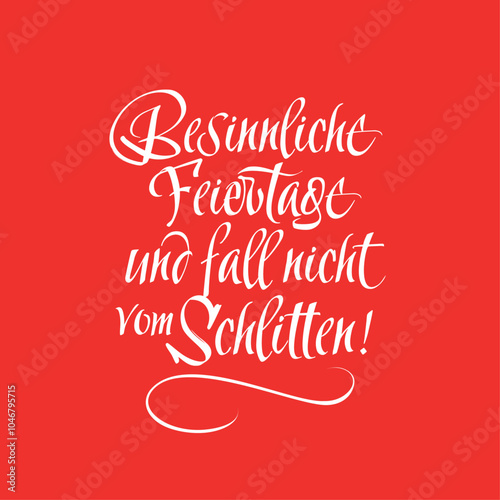 Happy holidays and don't fall off the sleigh! Original Christmas greeting in German photo