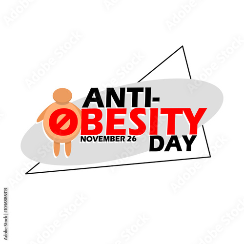 Anti Obesity Day to celebrate on November 26th. Bold text with illustration of an obese person icon on white background.