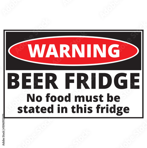 Wallpaper Mural Warning beer fridge only sign on a white background Torontodigital.ca